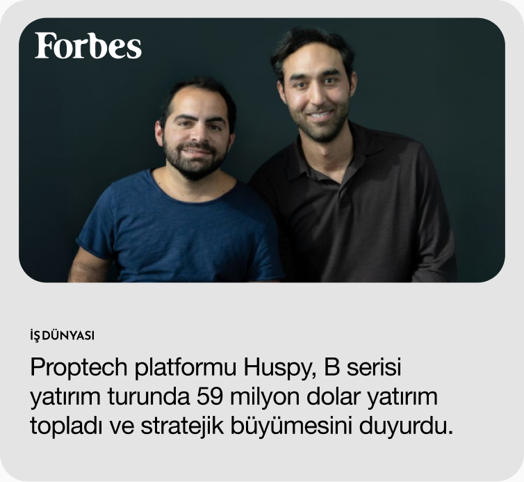 İŞ DÜNYASI — Proptech platformu Huspy, B serisi yatırım turunda 59 milyon dolar yatırım topladı ve stratejik büyümesini duyurdu.