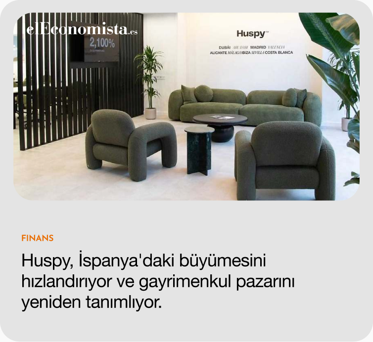 FİNANS — Huspy, İspanya’daki büyümesini hızlandırıyor ve gayrimenkul pazarını yeniden tanımlıyor.